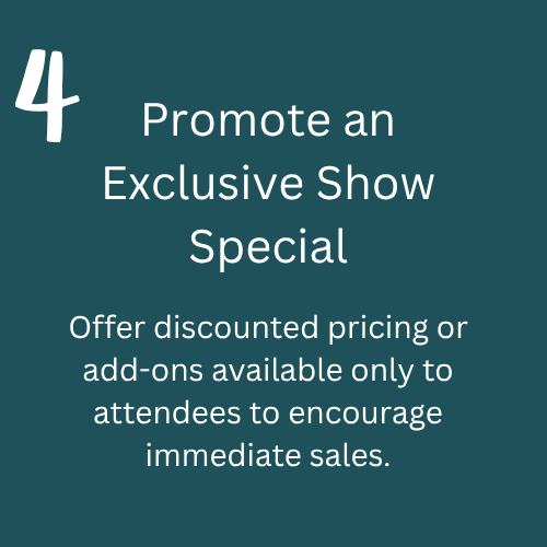 Promote an exclusive show special