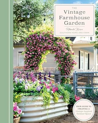 Rhonda Kaiser - The Vintage Farmhouse Garden