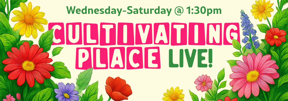 Cultivating Place Live
