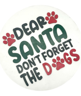 Project Warmth Sign Dear Santa Don't Forget The Dofs White Sign with Red, Black and Green writing